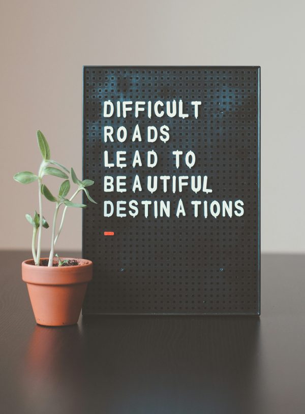 difficult roads lead to beautiful destinations desk decor